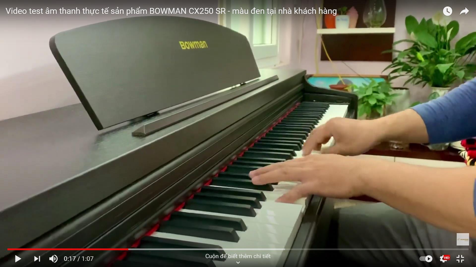 Video test âm thanh thực tế sản phẩm BOWMAN CX250 tại nhà khách hàng