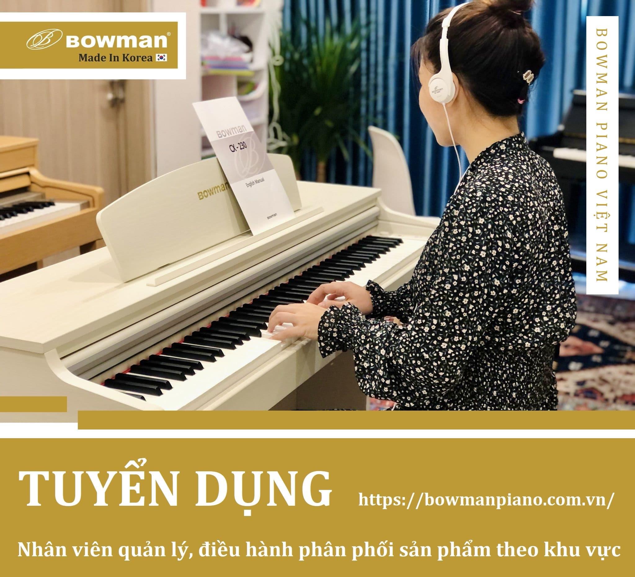 [ TUYỂN DỤNG ] - Quản lý điều hành phân phối sản phẩm Bowman PIANO